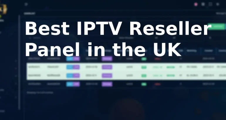 best iptv reseller in uk